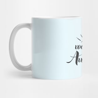 Wake up and be awesome Mug